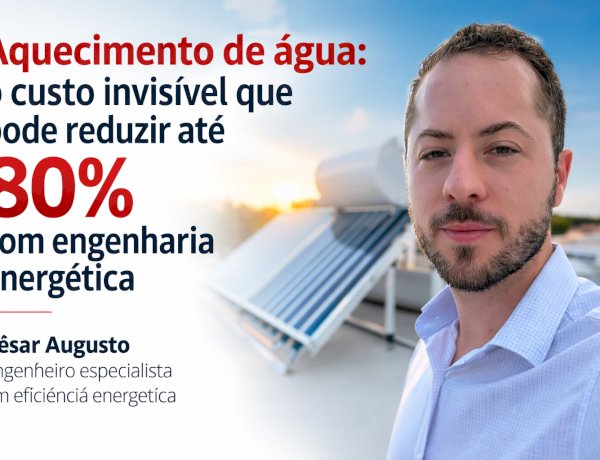 Engenheiro Verde Cesar Debona Consolida Referência em Sistemas de Aquecimento de Água no Sul do Brasil